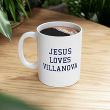 Load image into Gallery viewer, Jesus Loves Villanova - Ceramic Mug 11oz
